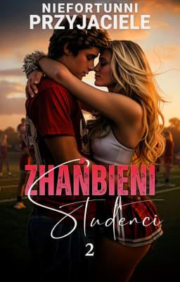 Cover image for Niefortunni przyjaciele 2: Zhańbieni Studenci