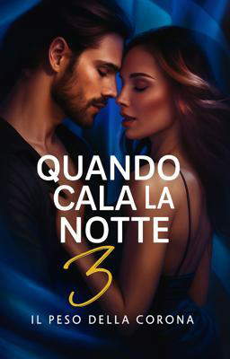 Quando Cala la Notte 3 - Il Peso della Corona