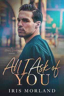 Heron's Landing Book 2: All I Ask of You
