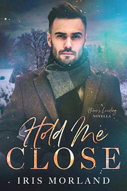 A Heron's Landing Novella: Hold Me Close