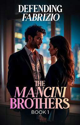 The Mancini Brothers Book 1: Defending Fabrizio