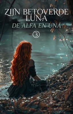 Cover image for De alfa en una 3: Zijn betoverde Luna