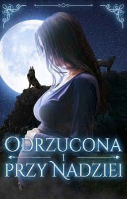 Cover image for Odrzucona i przy nadziei