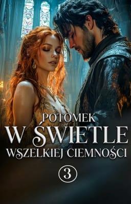 Cover image for Potomek 3: W świetle wszelkiej ciemności