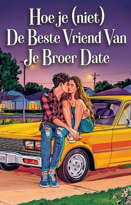 Cover image for Hoe je (niet) de beste vriend van je broer date