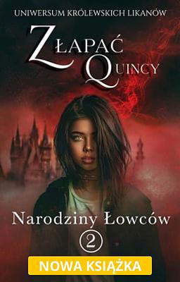 Złapać Quincy 2: Narodziny łowców