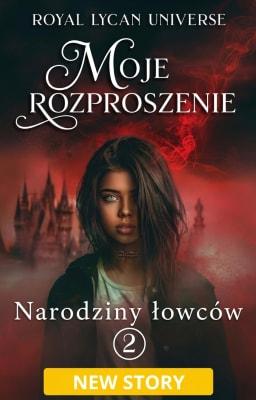 Cover image for Moje rozproszenie 2: Narodziny łowców