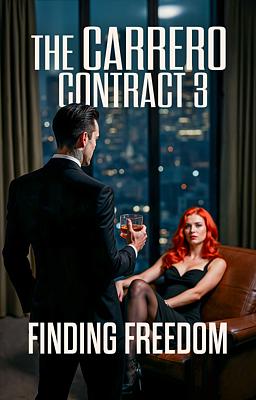 The Carrero Contract 3: Finding Freedom