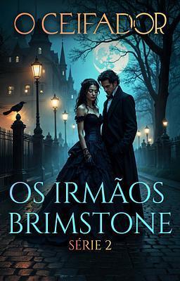 Os Irmãos Brimstone 2: O Ceifador