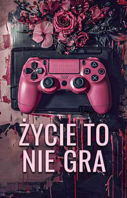 Życie to nie gra