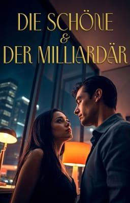 Die Schöne & der Milliardär