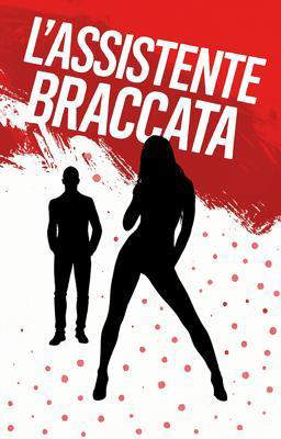 L'Assistente Braccata
