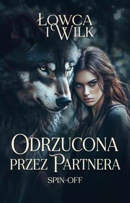 Cover image for Odrzucona przez partnera Spin-off: Łowca i wilk