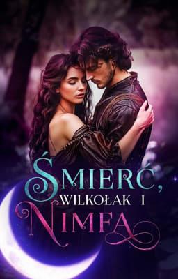 Cover image for Śmierć, wilkołak i nimfa