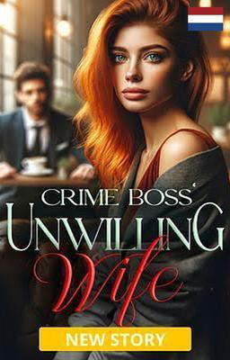 Crime Boss' Unwilling Wife (Nederlands)