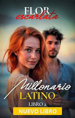 Millonario latino 2: Flor Escarlata