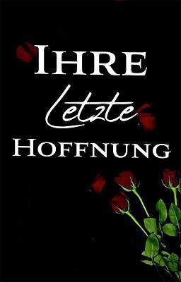 Ihre Letzte Hoffnung