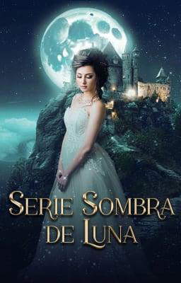 Serie Sombra de Luna