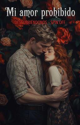Cover image for Descubriéndonos - Spin off: Mi amor prohibido