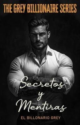 Cover image for El Billonario Grey: Secretos y mentiras