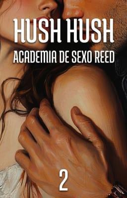 Cover image for Academia de sexo Reed: Hush Hush