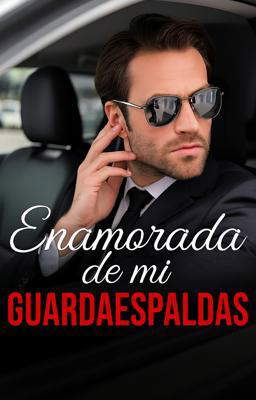 Enamorada de mi Guardaespaldas