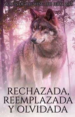 Cover image for Rechazada, Reemplazada y Olvidada