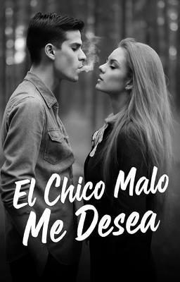 Cover image for El Chico Malo Me Desea