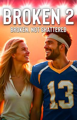 Broken 2: Broken, Not Shattered by Evelyn Miller - GALATEA