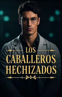 Cover image for Los Caballeros Hechizados