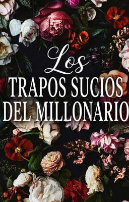 Los trapos sucios del millonario