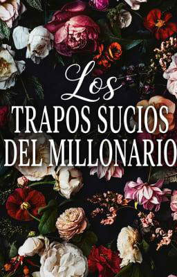 Los trapos sucios del millonario