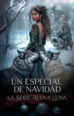 La Serie Alfa y Luna: Un Especial de Navidad