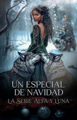 Cover image for La Serie Alfa y Luna: Un Especial de Navidad
