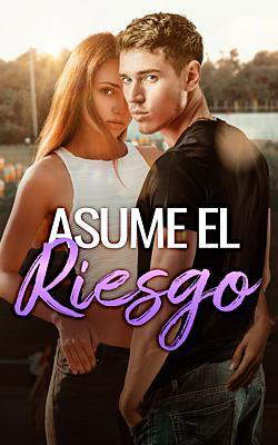 Asume el riesgo
