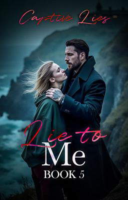 Lie To Me Book 5: Captive Lies