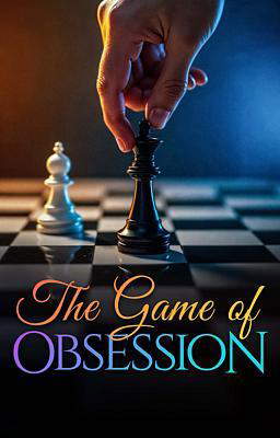 The Game of Obsession