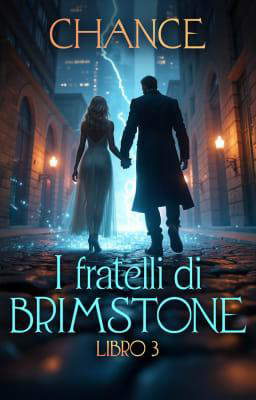 I fratelli di Brimstone Libro 3: Chance