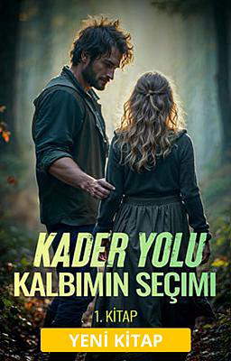Kader Yolu 1: Kalbimin Seçimi