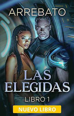 Las Elegidas 1: Arrebato