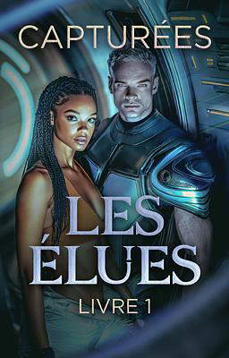 Les Élues 1 : Capturées