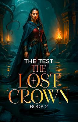 Cover image for The Lost Crown Book 2: The Test