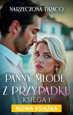 Panny młode z przypadku 1: Narzeczona Draco