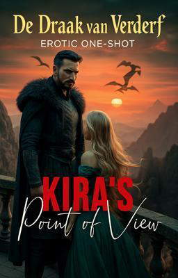De Draak van Verderf: Kira POV