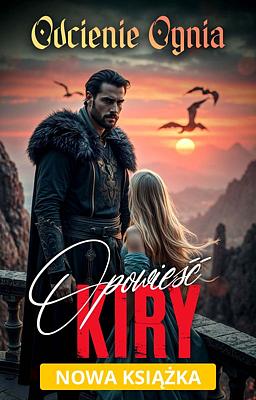 Cienie ognia: opowieść Kiry
