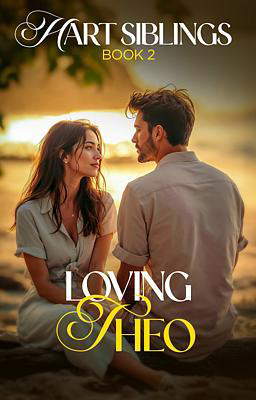 Hart Siblings Book Two: Loving Theo