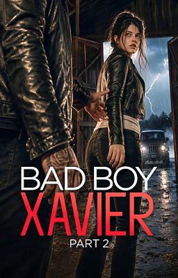 Cover image for Bad Boy Xavier: Part Two