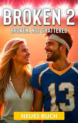 Broken 2: Broken, Not Shattered (Deutsch)