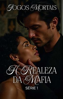 A Realeza da Máfia: Jogos Mortais