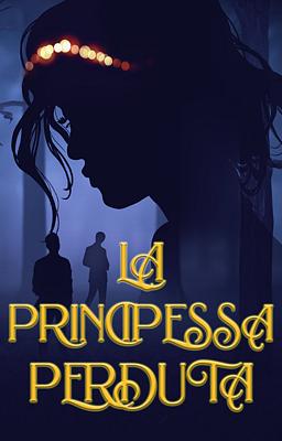 La principessa perduta